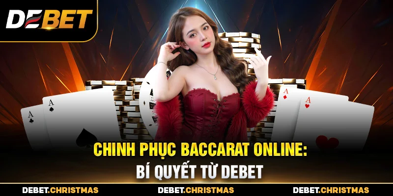 Baccarat online - Dealer chuyên nghiệp, chơi chân thực