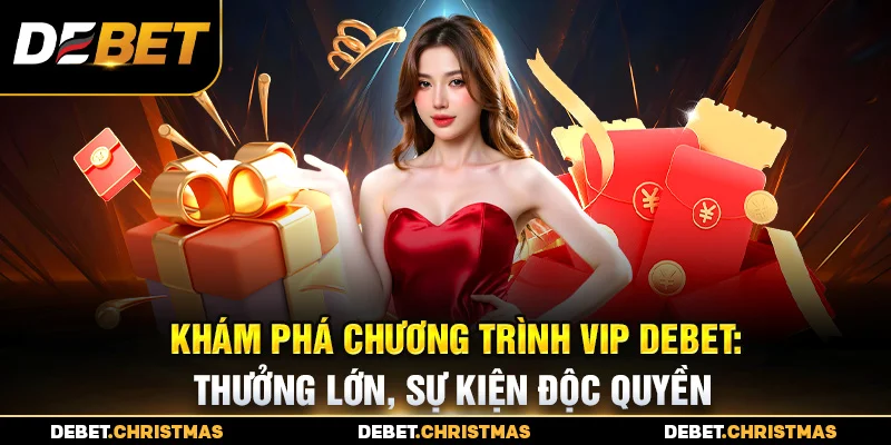 Chương trình VIP Debet - Thăng hạng nhanh, ưu đãi lớn